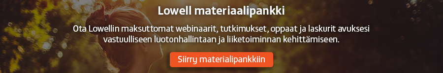 Lowellin webinaarit, tutkimukset, oppaat ja laskurit avuksesi vastuulliseen luotonhallintaan ja liiketoiminnan kehittämiseen.